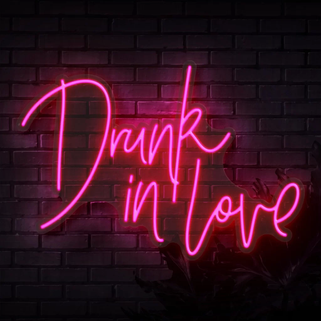 Drunk In Love Neon Sign Hire Perth