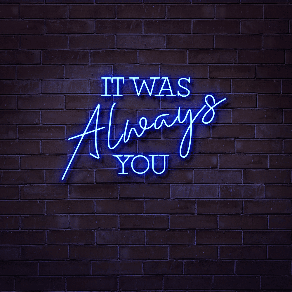 it was always you neon wedding sign hire
